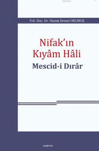 Nifak'ın Kıyâm Hâli: Mescid-i Dırâr | Namık Kemal Okumuş | Araştırma Y