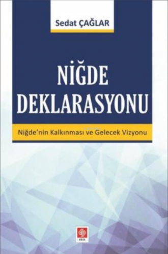 Niğde Deklarasyonu | Sedat Çağlar | Ekin Basım Yayın