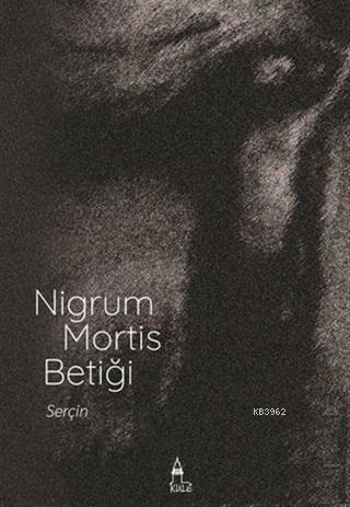 Nigrum Mortis Betiği | Serçin Kandemir | Kule Kitap