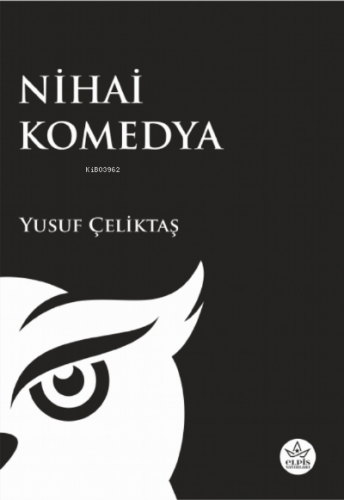 Nihai Komedya | Yusuf Çeliktaş | Elpis Yayınları