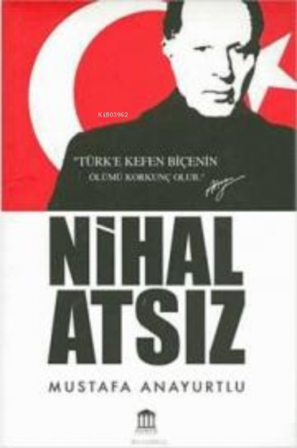 Nihal Atsız | Mustafa Anayurtlu | Olympia Yayınları