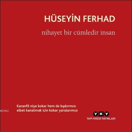 Nihayet Bir Cümledir İnsan | Hüseyin Ferhad | Yapı Kredi Yayınları ( Y