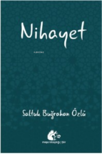 Nihayet | Saltuk Buğrahan Özlü | Meşe Kitaplığı