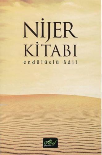 Nijer Kitabı | Endülüslü Adil | Akif Yayınları