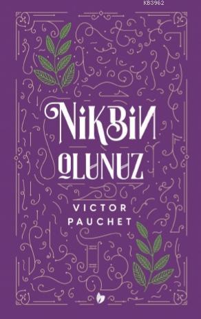 Nikbin Olunuz | Victor Pauchet | Buğday Kitap