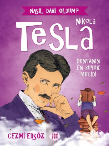 Nikola Tesla - Dünya'nın En Büyük Mucidi | Cezmi Ersöz | Dokuz Çocuk