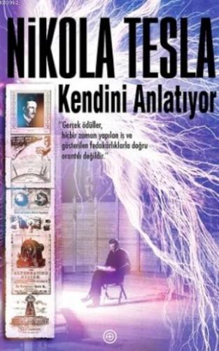 Nikola Tesla Kendini Anlatıyor | Nikola Tesla | Geoturka Yayıncılık