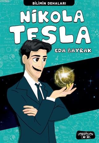 Nikola Tesla | Eda Bayrak | Yediveren Çocuk Yayınları