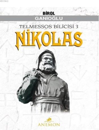 Nikolas; Telmessos Bilicisi 3 | Birol Ganioğlu | Anemon Yayınları