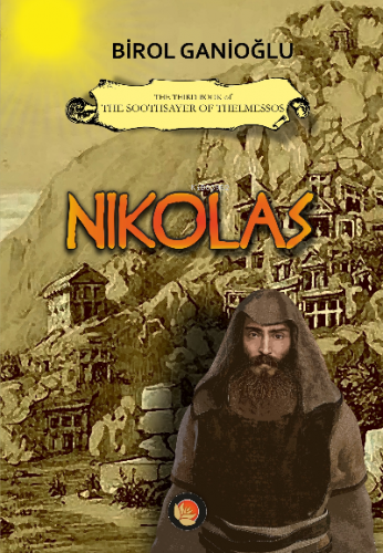 Nikolas ;The Third Book of The Soothsayer of Thelmessos | Birol Ganioğ