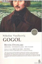 Nikolay Vasilyeviç Gogol Bütün Oyunları; Müfettiş-Tiyatrodan Çıkış-Bir