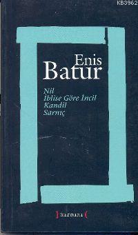 Nil - İblise Göre İncil - Kandil - Sarnıç | Enis Batur | Kırmızı Yayın