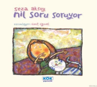 Nil Soru Soruyor | Seza Aksoy | Kök Yayıncılık