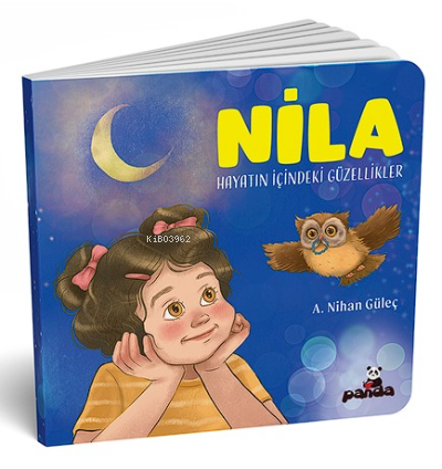 Nila – Hayatın İçindeki Güzellikler | A.Nihan Güleç | Beyaz Panda Yayı