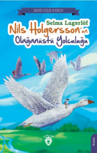 Nils Holgersson’un Olağanüstü Yolculuğu | Selma Lagerlöf | Dorlion Yay