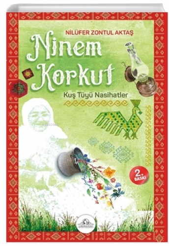 Ninem Korkut - Kuş Tüyü Nasihatler | Nilüfer Zontul Aktaş | Cağaloğlu 