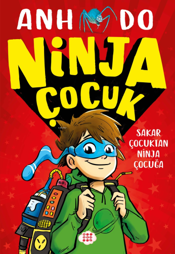 Ninja Çocuk 1 – Sakar Çocuktan Ninja Çocuğa | Anh Do | Dokuz Çocuk