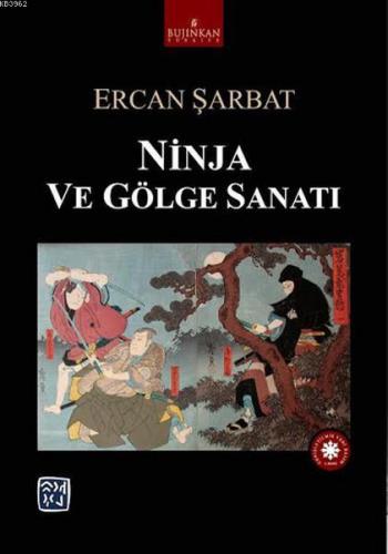 Ninja ve Gölge Sanatı | Ercan Şarbat | Kutlu Yayınevi