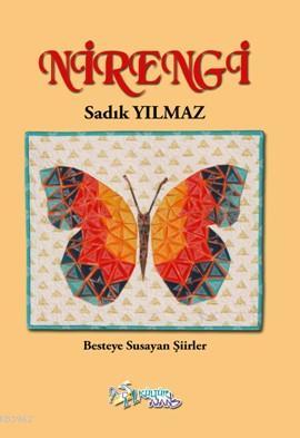 Nirengi; Besteye Susayan Şiirler | Sadık Yılmaz | Kültür Ajans Yayınev