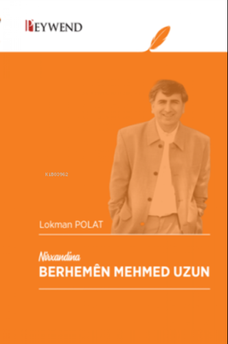 Nırxandına Berhemên Mehmet Uzun | Lokman Polat | Peywend