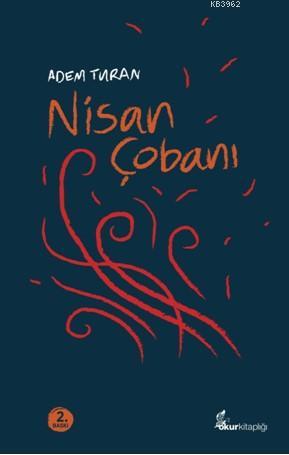 Nisan Çobanı | Adem Turan | Okur Kitaplığı Yayınları