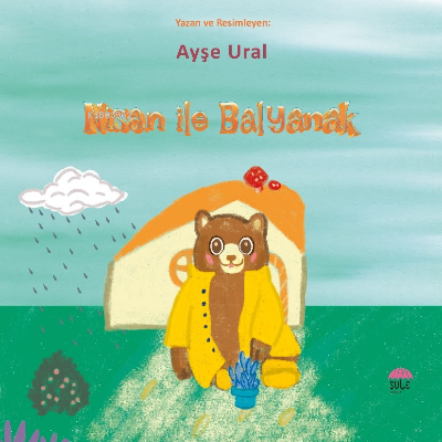 Nisan İle Balyanak | Ayşe Ural | Şule Yayınları