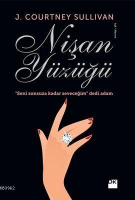 Nişan Yüzüğü | J. Courtney Sullivan | Doğan Kitap