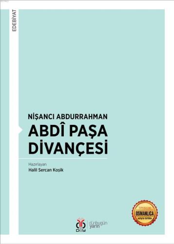 Nişancı Abdurrahman Abdî Paşa Divançesi | Halil Sercan Koşik | DBY Yay