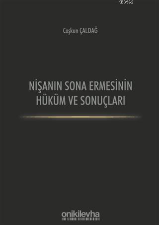 Nişanın Sona Ermesinin Hüküm ve Sonuçları | Coşkun Çaldağ | On İki Lev