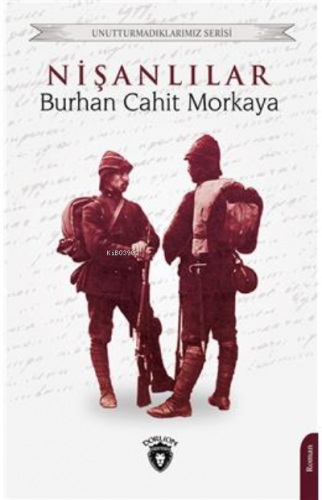 Nişanlılar Unutturmadıklarımız Serisi | Burhan Cahit Morkaya | Dorlion