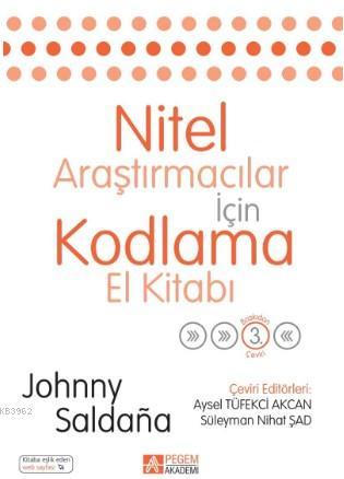 Nitel Araştırmacılar İçin Kodlama El Kitabı | Johnny Saldana | Pegem A