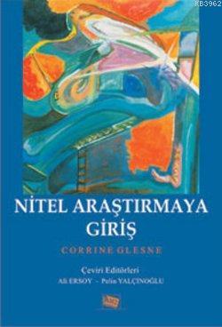 Nitel Araştırmaya Giriş | Corrine Glesne | Anı Yayıncılık