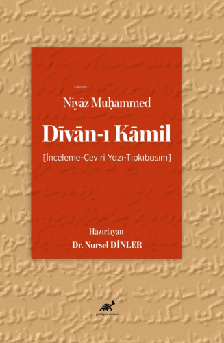 Niyāz Muḥammed Dīvān-ı Kāmil | Ali İhsan Öbek | Paradigma Akademi Yayı