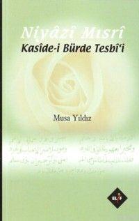 Niyazi Mısri; Kaside- İ Bürde Tesbi´i | Musa Yıldız | Elif Yayınları