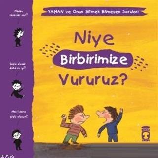 Niye Birbirimize Vururuz? - Yaman ve Onun Bitmek Bilmeyen Soruları - ö