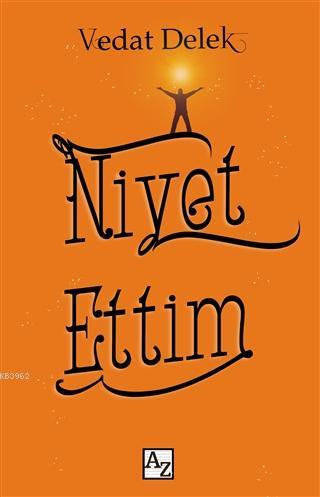 Niyet Ettim | Vedat Delek | Az Kitap