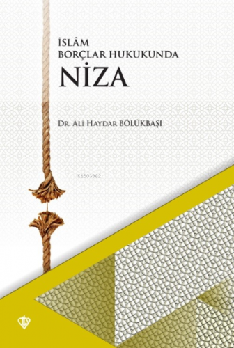 Niza; İslâm Borçlar Hukukunda | Ali Haydar Bölükbaşı | Türkiye Diyanet