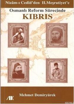 Nizam-ı Cedid'den II. Meşrutiyete| Osmanlı Reform Sürecinde Kıbrıs | M