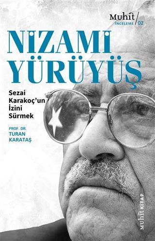 Nizami Yürüyüş; Sezai Karakoç'un İzini Sürmek | Turan Karataş | Muhit 