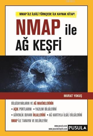 Nmap ile Ağ Keşfi | Murat Yokuş | Pusula Yayıncılık