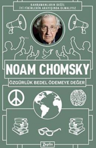 Noam Chomsky : Özgürlük Bedel Ödemeye Değer | Noam Chomsky | Zeplin Ki