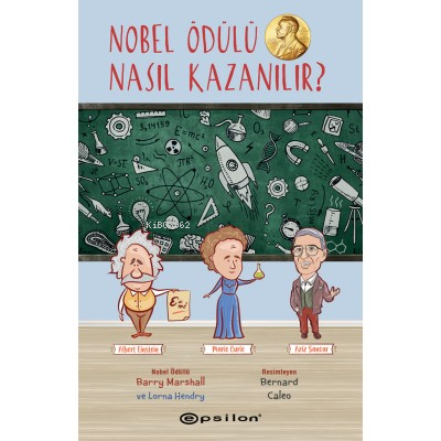 Nobel Ödülü Nasıl Kazanılır ? | Lorna Hendry | Epsilon Yayınevi