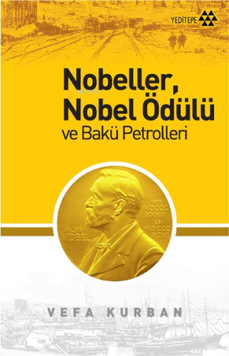 Nobeller, Nobel Ödülü ve Bakü Portreleri | Vefa Kurban | Yeditepe Yayı