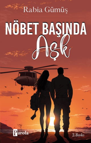 Nöbet Başında Aşk | Rabia Gümüş | Parola Yayınları