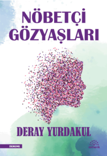 Nöbetçi Gözyaşları | Deray Yurdakul | Mihenk Kitap