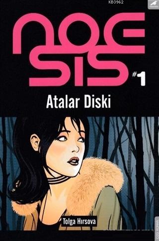 Noesis 1 - Atalar Diski | Tolga Hırsova | Kara Karga Yayınları