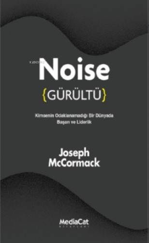 Noise - ( Gürültü ) | Joseph McCormack | Mediacat Kitapları