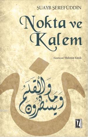 Nokta ve Kalem | Şuayb Şerefuddin | İz Yayıncılık