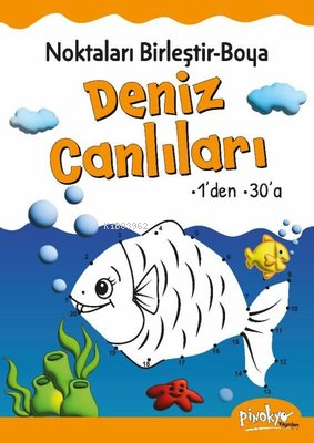 Noktaları Birleştir Boya Deniz Canlıları 1'den 30'a | Buçe Dayı | Pino