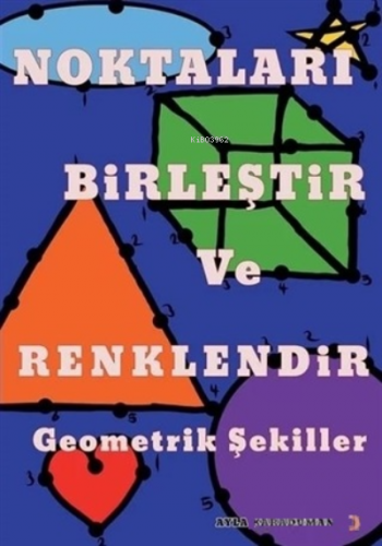 Noktaları Birleştir ve Renklendir Geometrik Şekiller | Ayla Karaduman 